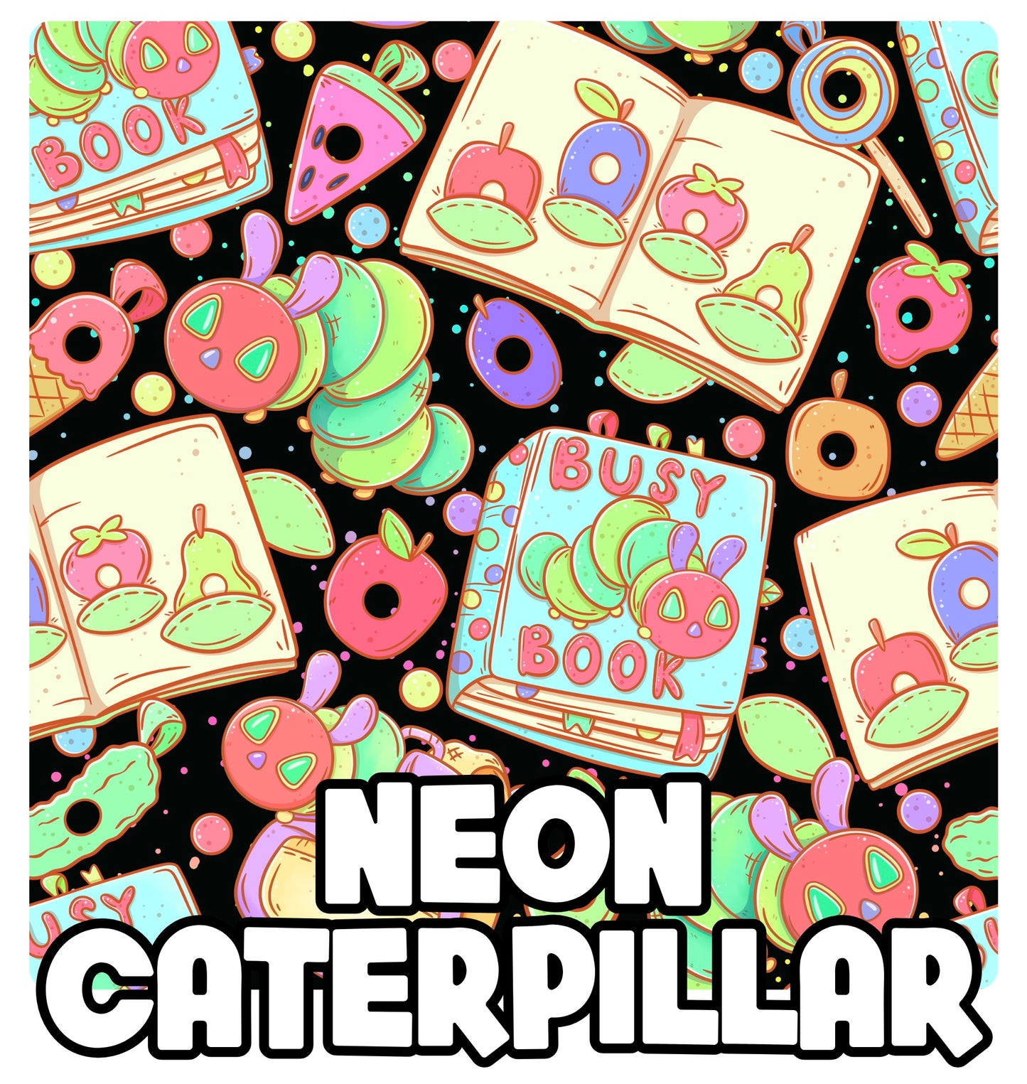 PO11: NEON CATERPILLAR