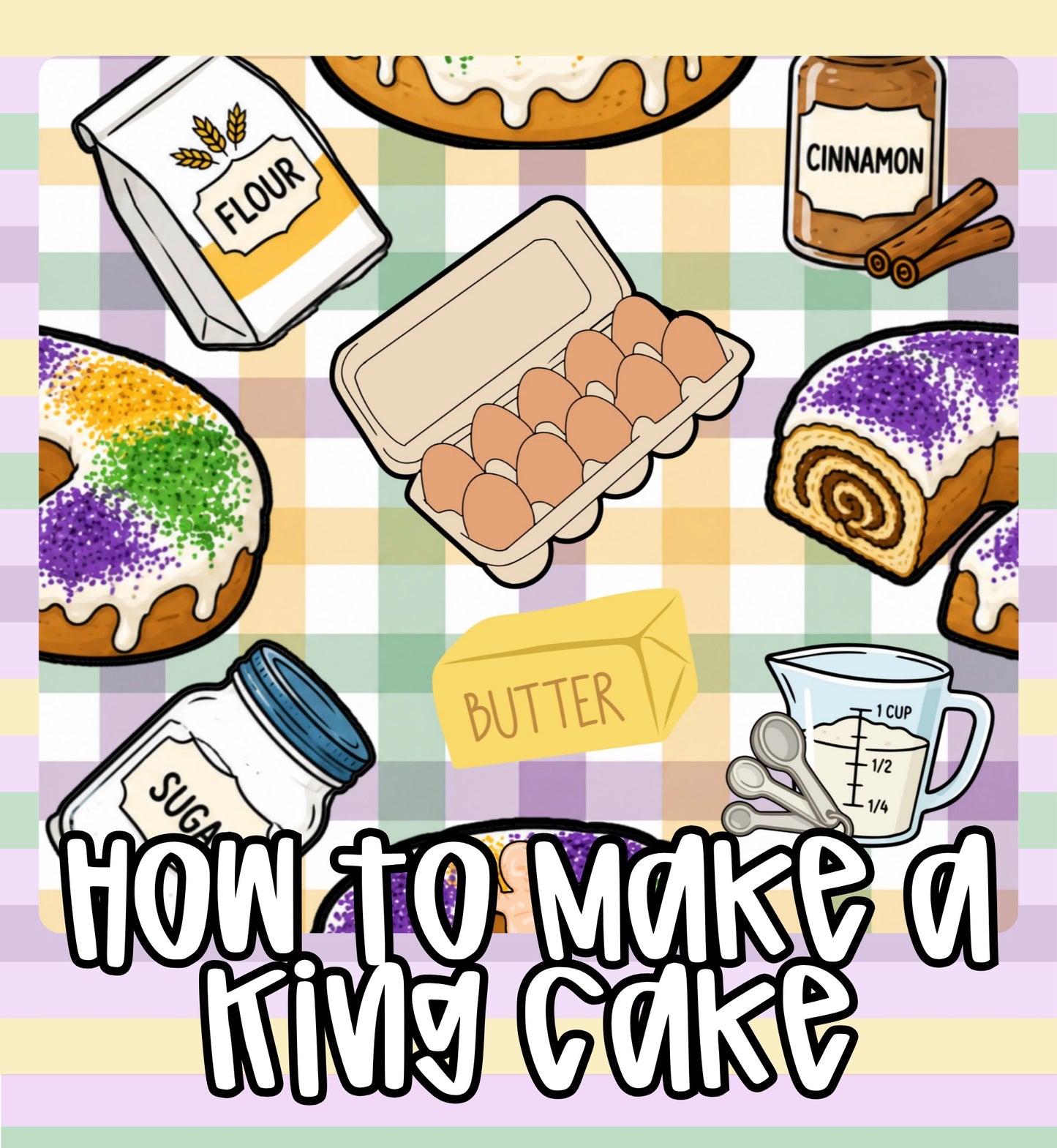 PO16: How to Make a King Cake