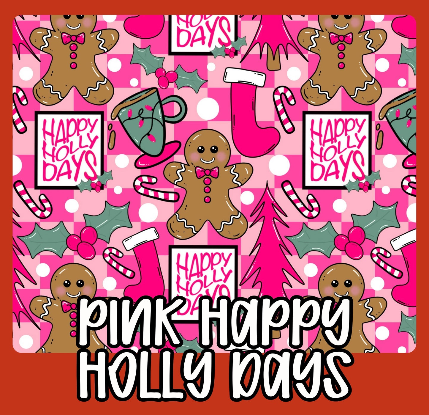 PO10: PINK HAPPY HOLLY DAYS