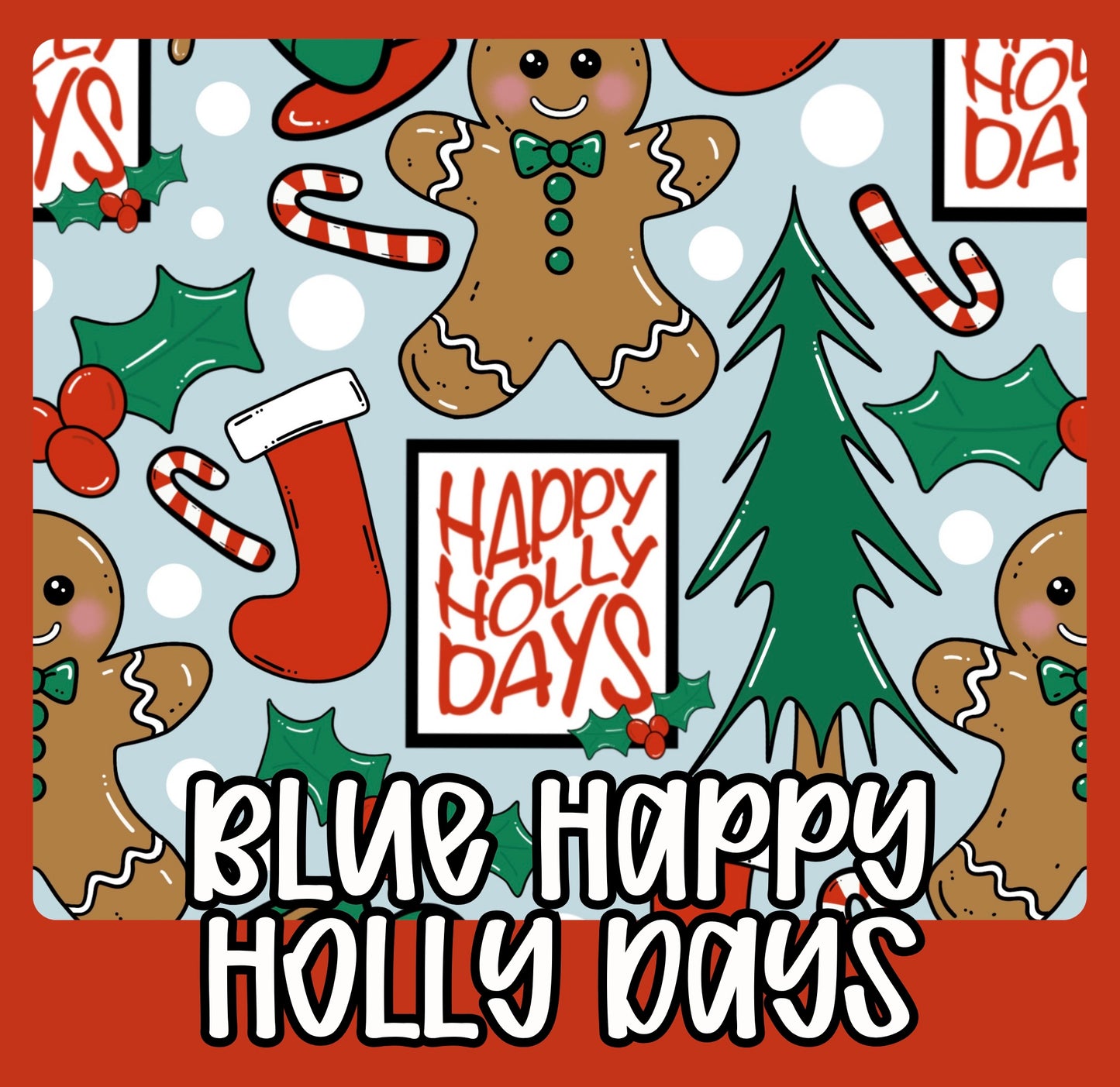 PO10: BLUE HAPPY HOLLY DAYS